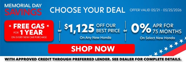 Choose Your Deal: %0 APR for up to 75 months, $1,125 Off Our Best Price, or Free Gas for 1 Year. Shop Now!