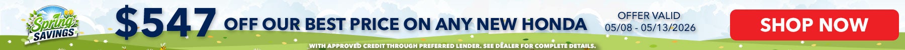 $547 off our Best Price First on any New Honda*, Shop Now!