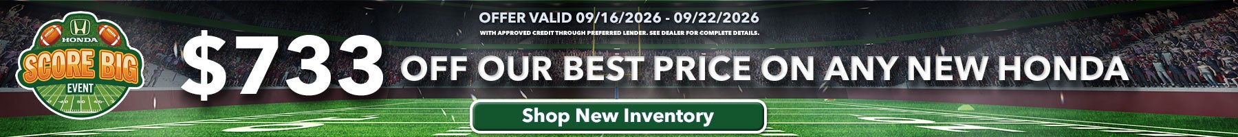 Get $733 Off Our Best Price on any new Honda models. Shop New Inventory!