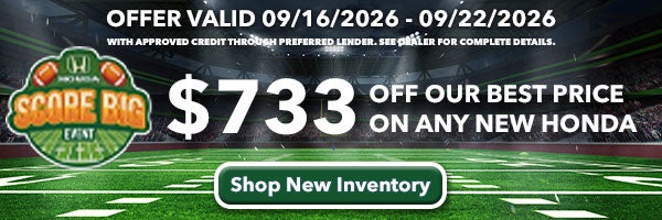 Get $733 Off Our Best Price on any new Honda models. Shop New Inventory!