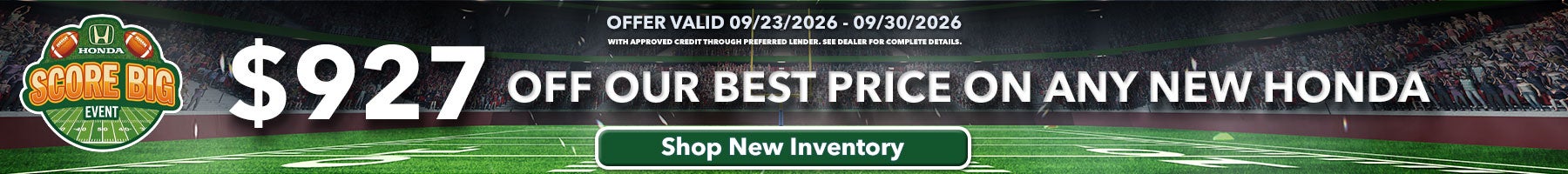 Get $927 Off Our Best Price on any new Honda models. Shop New Inventory!