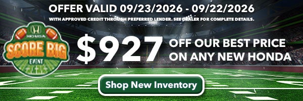 Get $927 Off Our Best Price on any new Honda models. Shop New Inventory!