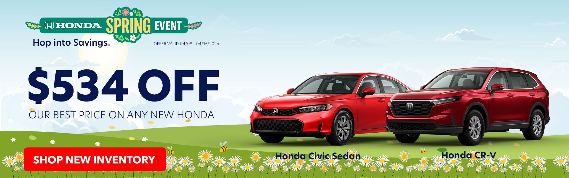 $534 Off Our Best Price on Any New Honda!