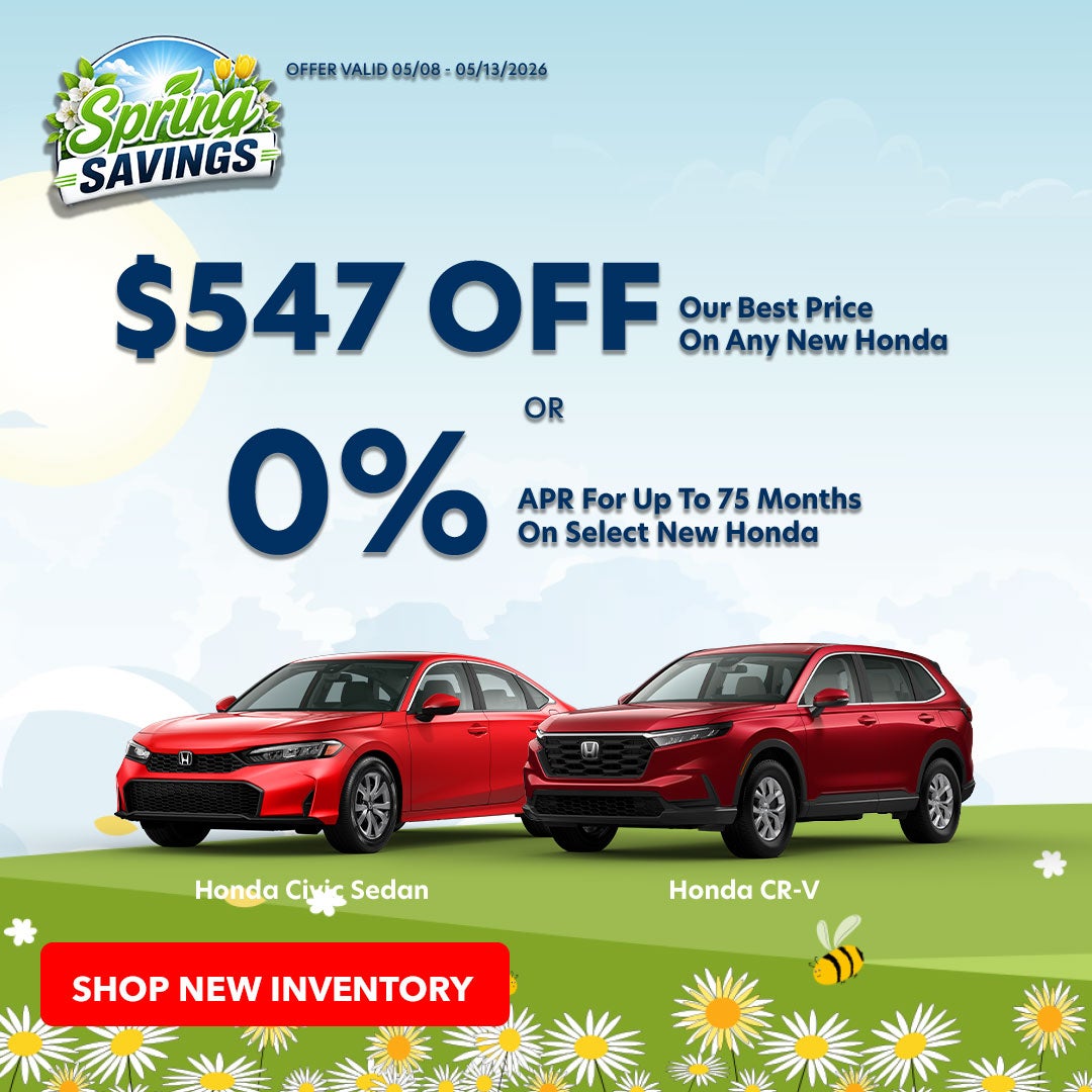 $547 Off Our Best Price on Any New Honda!