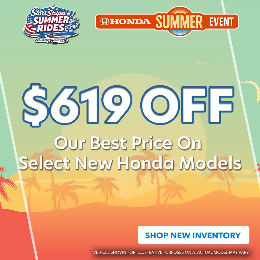 $619 OFF Our Best Price On Select New Honda Models