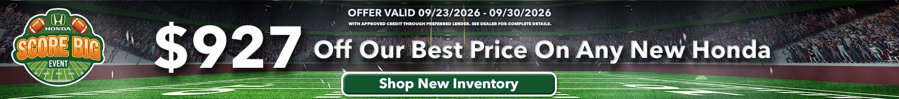 Get $927 Off Our Best Price on any new Honda models. Shop New Inventory!