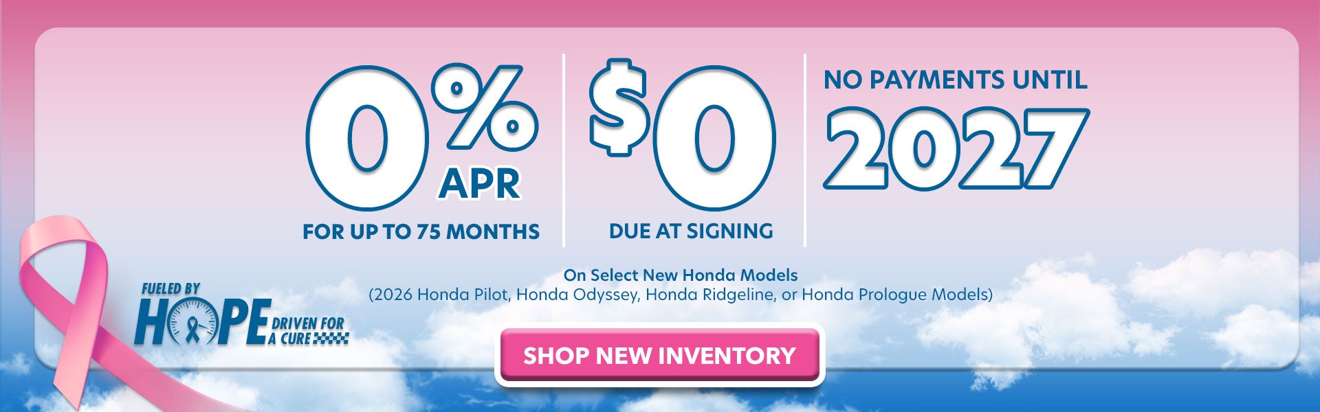 0% APR + $0 Due + No Payments Until 2027 on Select Honda